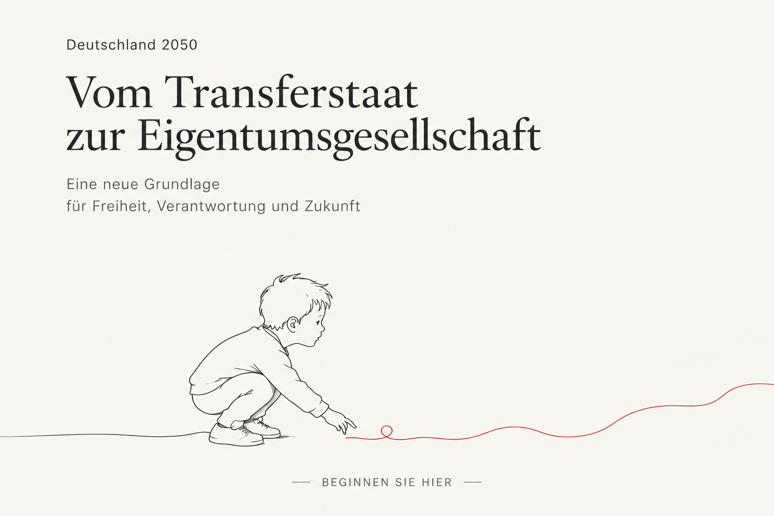 Deutschland 2050 – Vom Transferstaat zur Eigentumsgesellschaft. Ein Kind greift nach einem roten Faden.